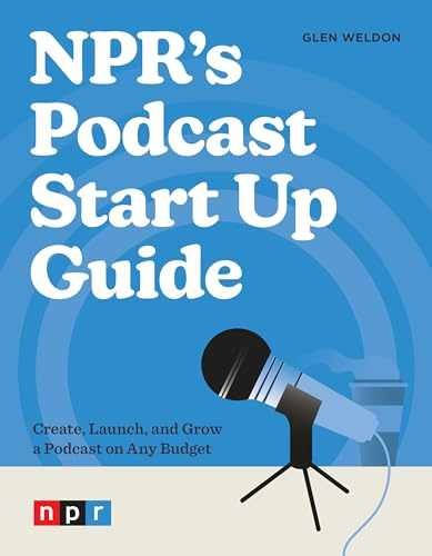 NPR&rsquo;s Podcast Start Up Guide: Create, – Paperback, by Weldon Glen – Very Good