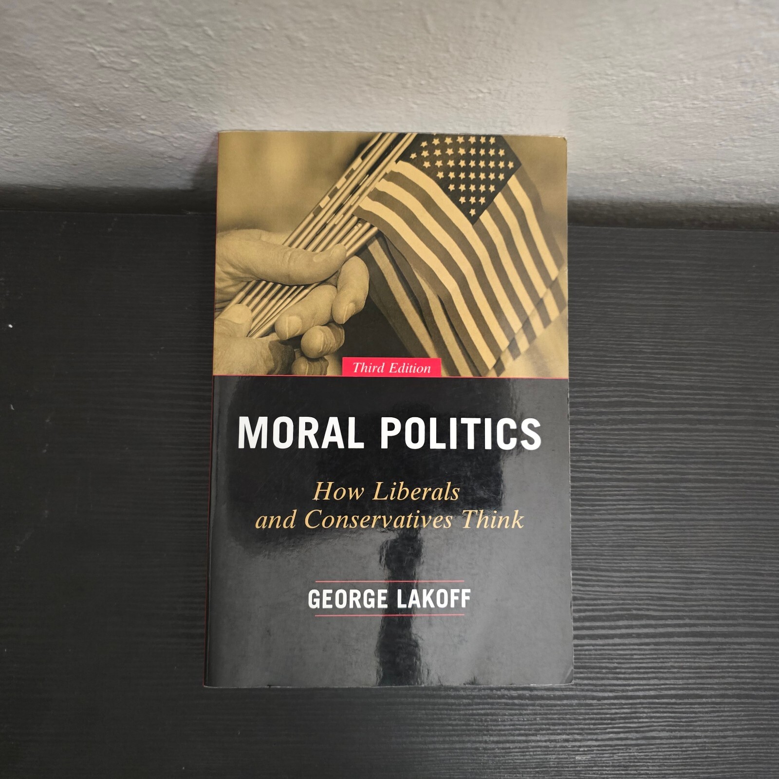 Moral Politics: How Liberals and Conservatives Think, Third Edition PB 2016