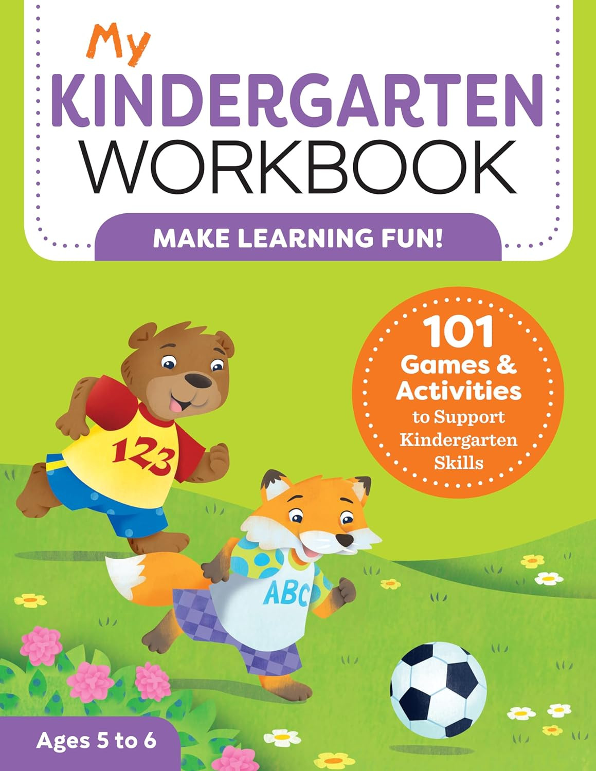 My Kindergarten Workbook: 101 Games and Activities to Support Kindergarten Skill
