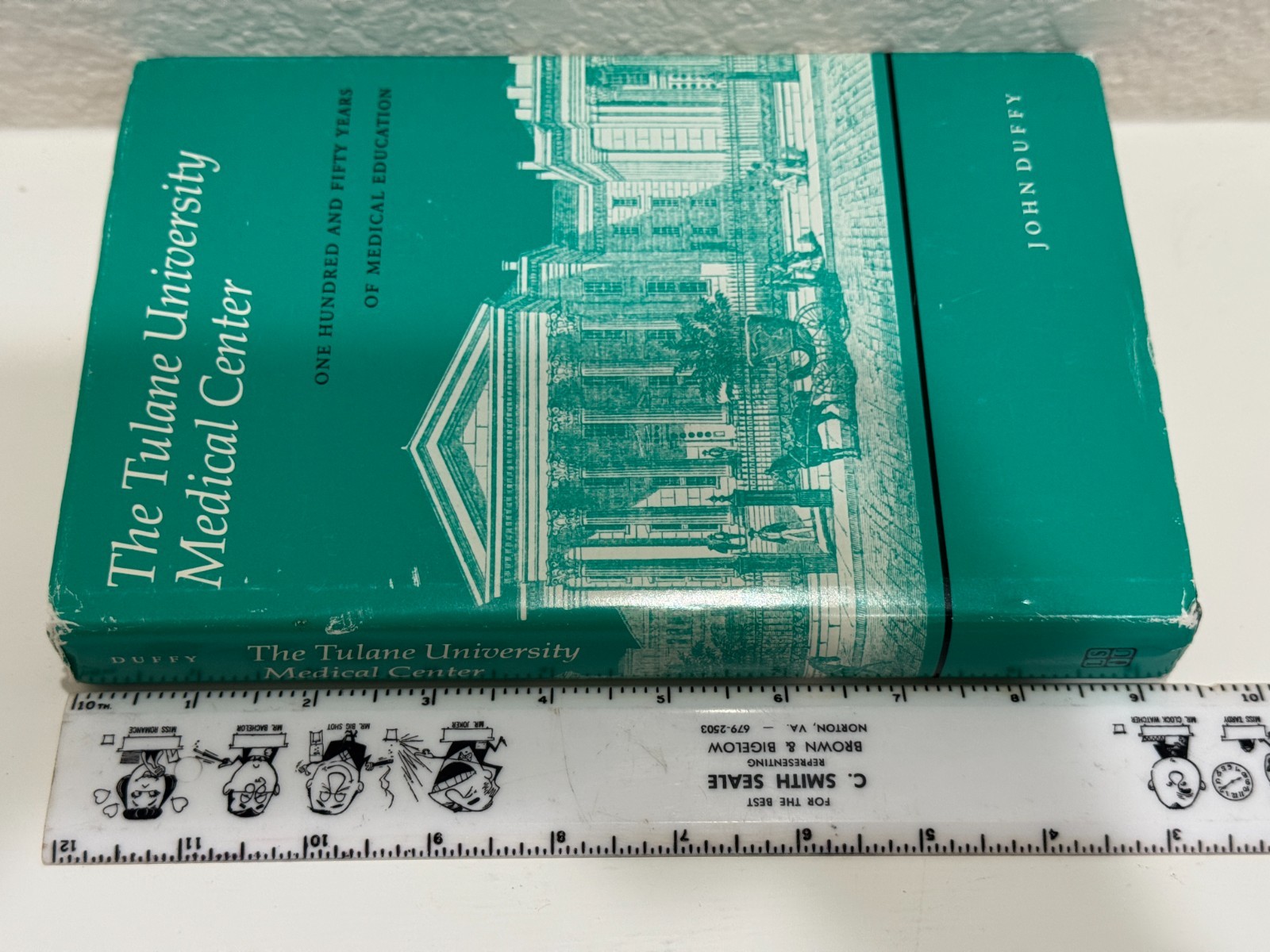 The Tulane University Medical Center 150 Years Of Medical Education JOHN DUFFY