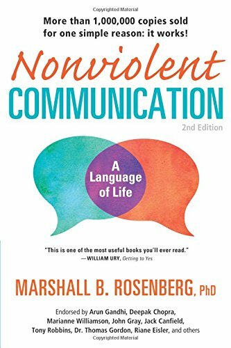 Nonviolent Communication: A Language of Life by Marshall B. Rosenberg Paperback