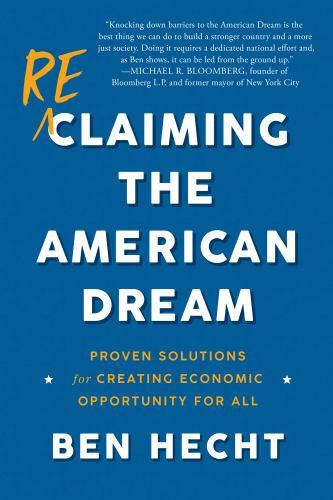 Reclaiming the American Dream: Proven Solutions for Creating Economic Opportunit