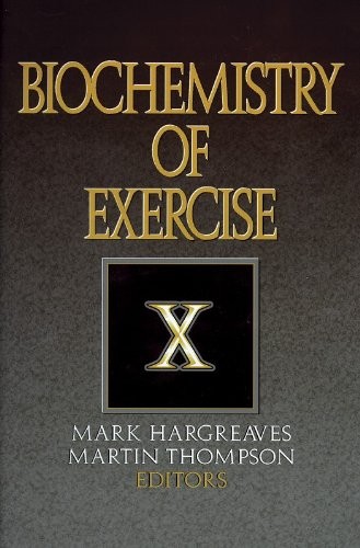 BIOCHEMISTRY OF EXERCISE X By Mark Hargreaves & Martin Thompson – Hardcover Mint