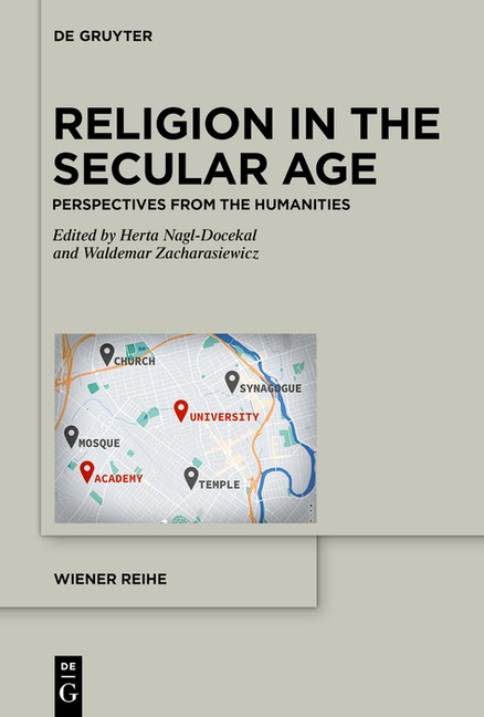 Religion In The Secular Age: Perspectives From The Humanities