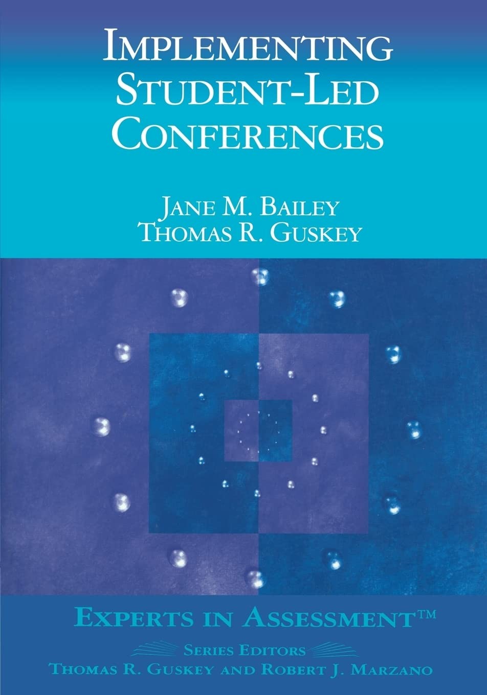 Implementing Student-Led Conferences (Experts In Assessment Series)