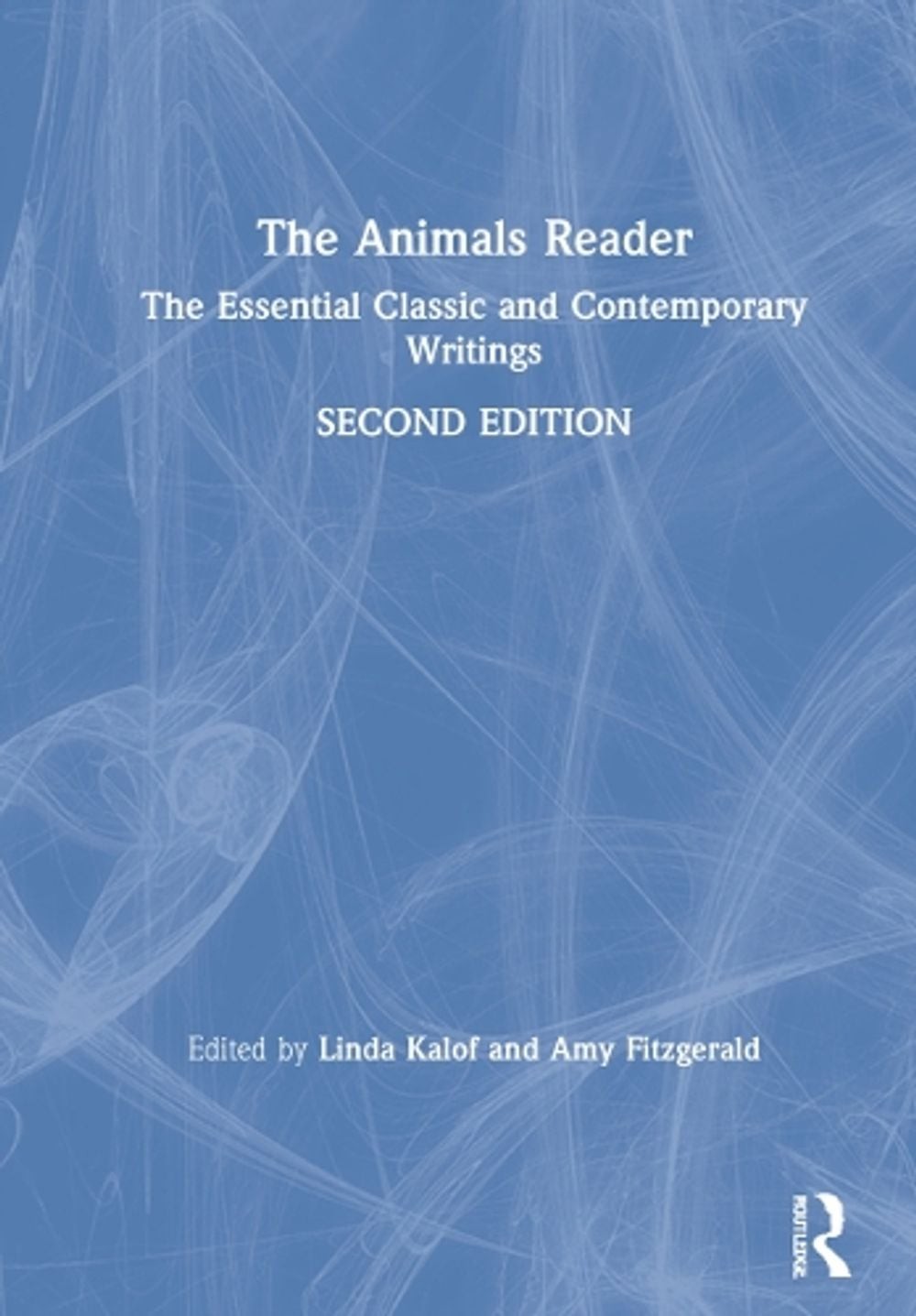 The Animals Reader: The Essential Classic and Contemporary Writings by Linda Kal