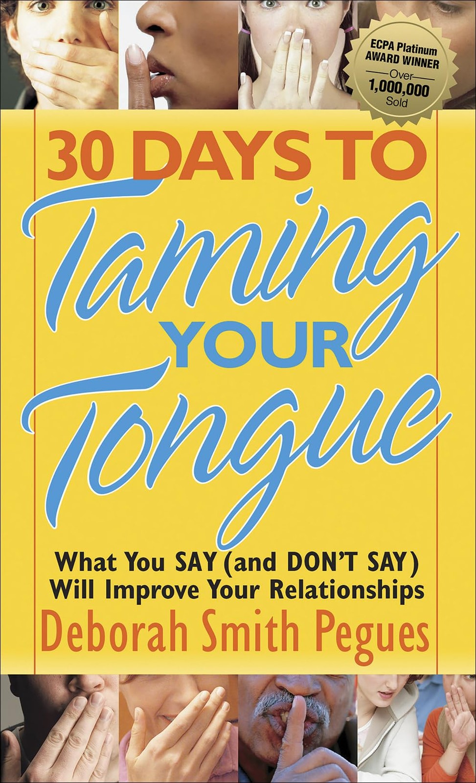 30 Days to Taming Your Tongue: What You Say (and Don&rsquo;t Say) Will Improve You…