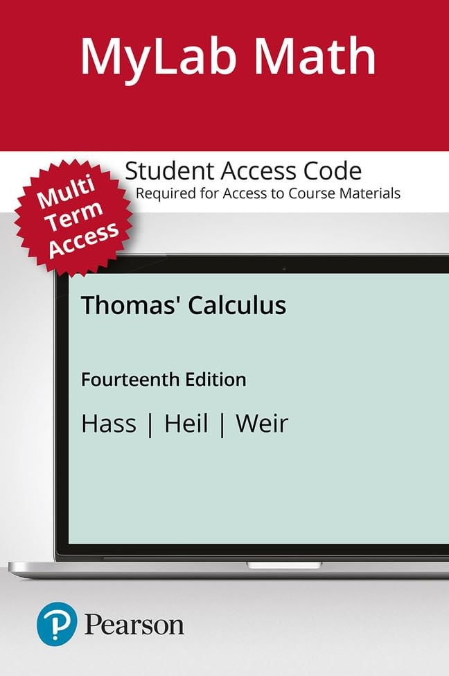 Thomas&rsquo; Calculus — MyLab Math with Pearson eText Access Code Hass, Joel; Heil,