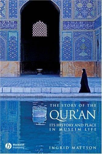 The Story of the Qur&rsquo;an: Its History and Place in Muslim Life – Paperback – GOOD