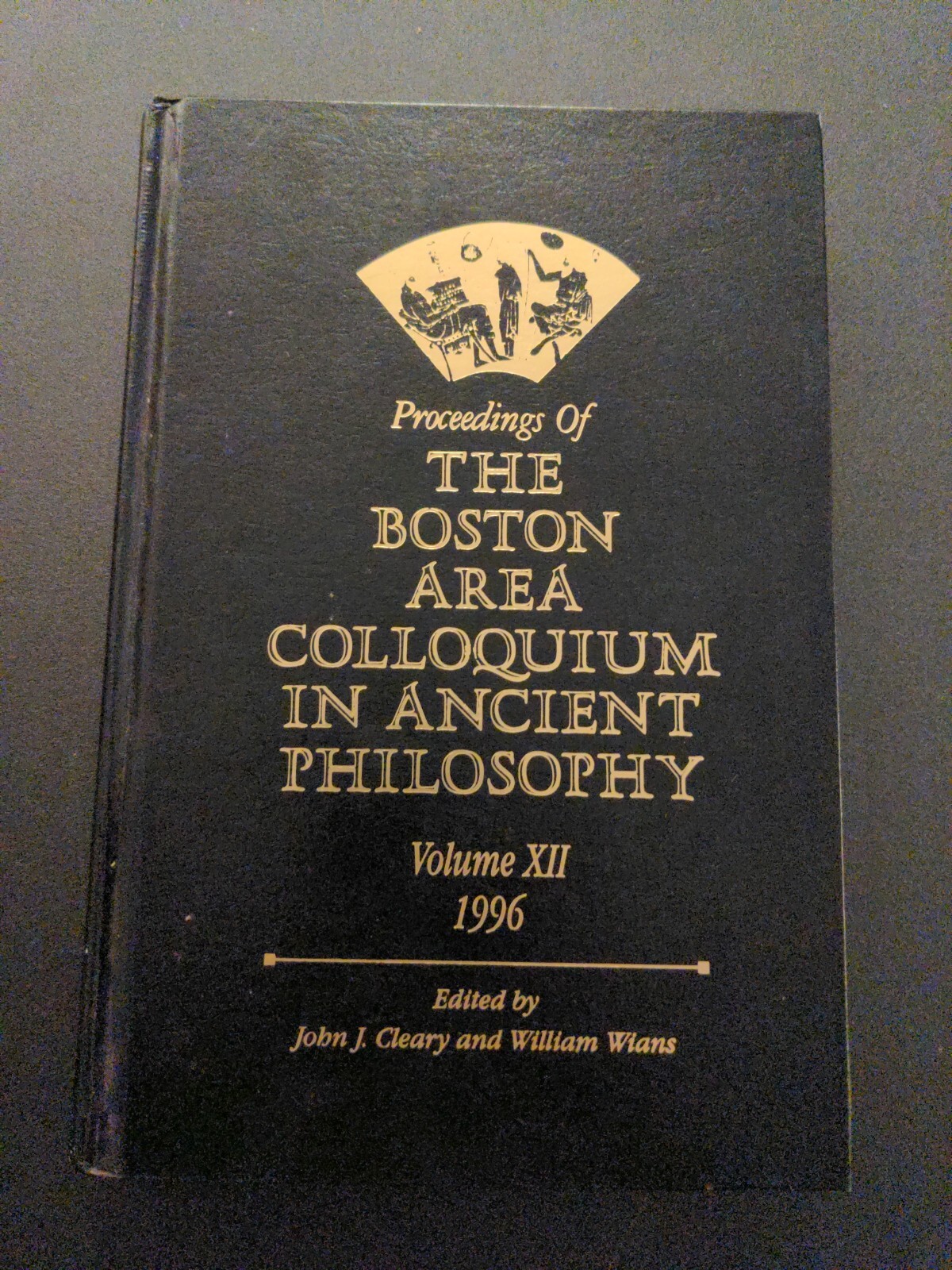 Proceedings Of The Boston Area Colloquium In Ancient Philosophy VolXII 1996