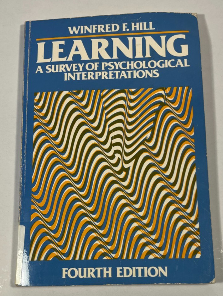 Learning: A Survey of Psychological Interpretations 006042818X Winfred Hill
