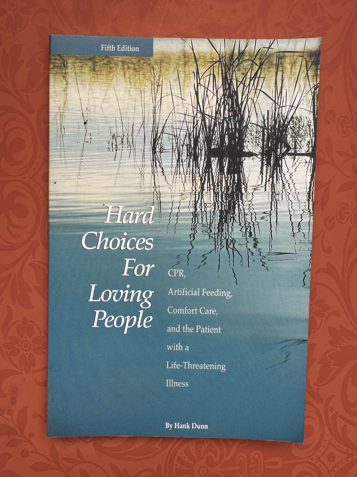 Hard Choices for Loving People By: Hank Dunn, Paperback, 80 Pages, 5th Edition