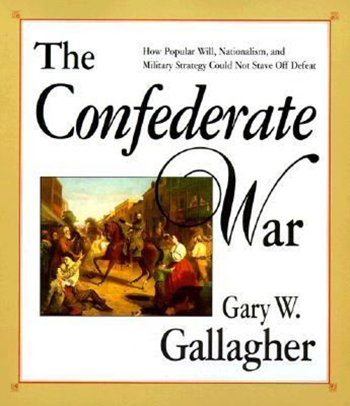 The Confederate War Paperback Gary W. Gallagher