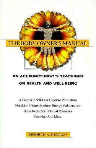 The Body Owners Manual – Mass Market Paperback By DeGraff, Deborah – GOOD