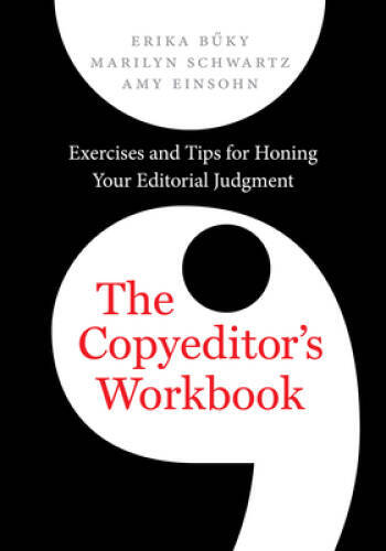 The Copyeditor&rsquo;s Workbook: Exercises and Tips for Honing Your Editor – VERY GOOD