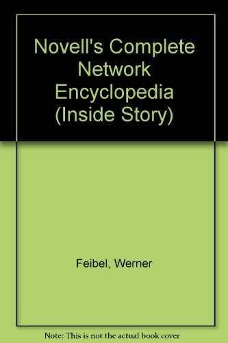 Novell&rsquo;s Complete Encyclopedia of – Hardcover, by Feibel Werner – Very Good