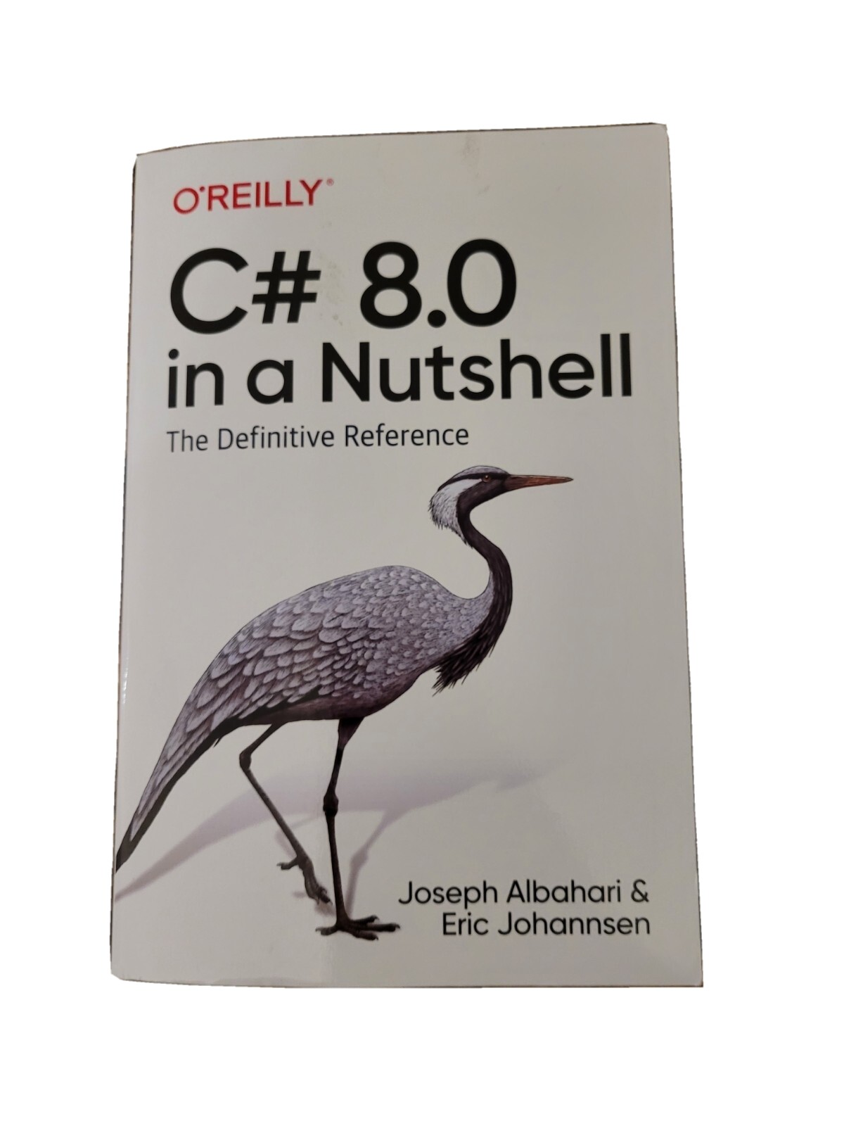 C# 8. 0 in a Nutshell : The Definitive Reference by Eric Johannsen and Joseph…