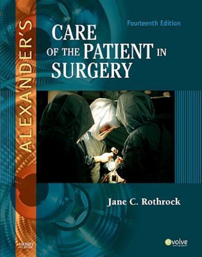 Alexander&rsquo;s Care of the Patient in Surgery