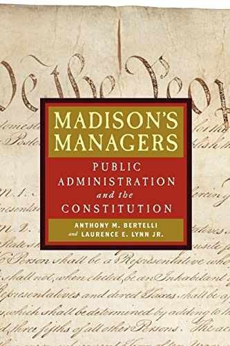 Madison&rsquo;s Managers: Public – Paperback, by Bertelli Anthony M. – Very Good
