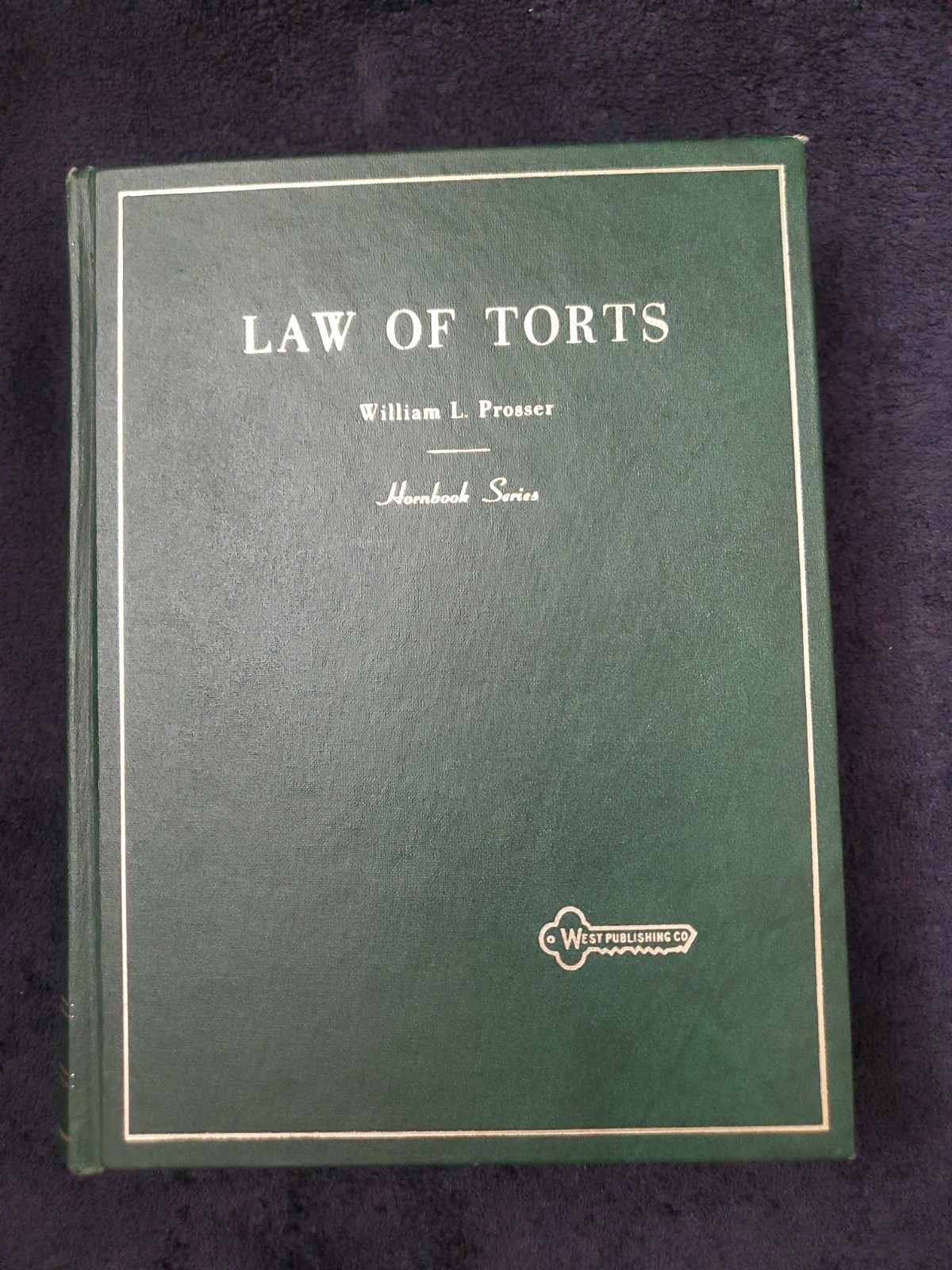 LAW OF TORTS by William L Prosser 1971 Hornbook Series 4th Printing Hardcover