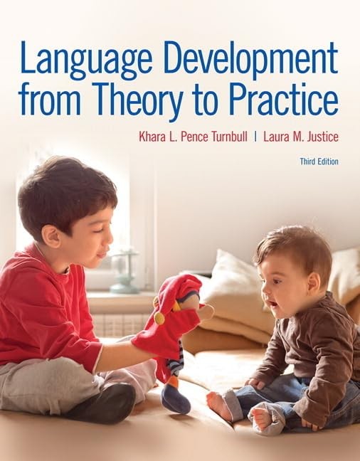 Language Development From Theory to Practice by Pence Turnbull