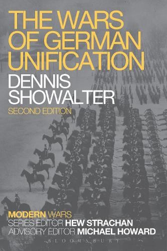 The Wars of German Unification (Mod…, Showalter, Denn