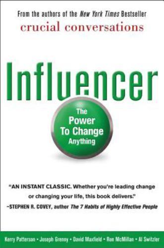 Influencer: The Power to Change Anything, Kerry Patterson, Joseph Grenny, David