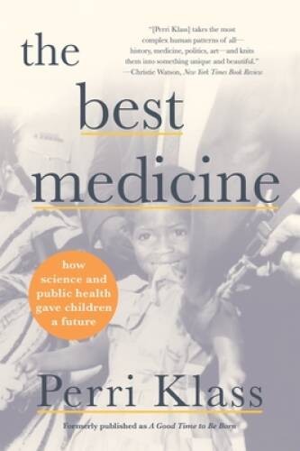 The Best Medicine: How Science and Public Health Gave Children a Future – GOOD