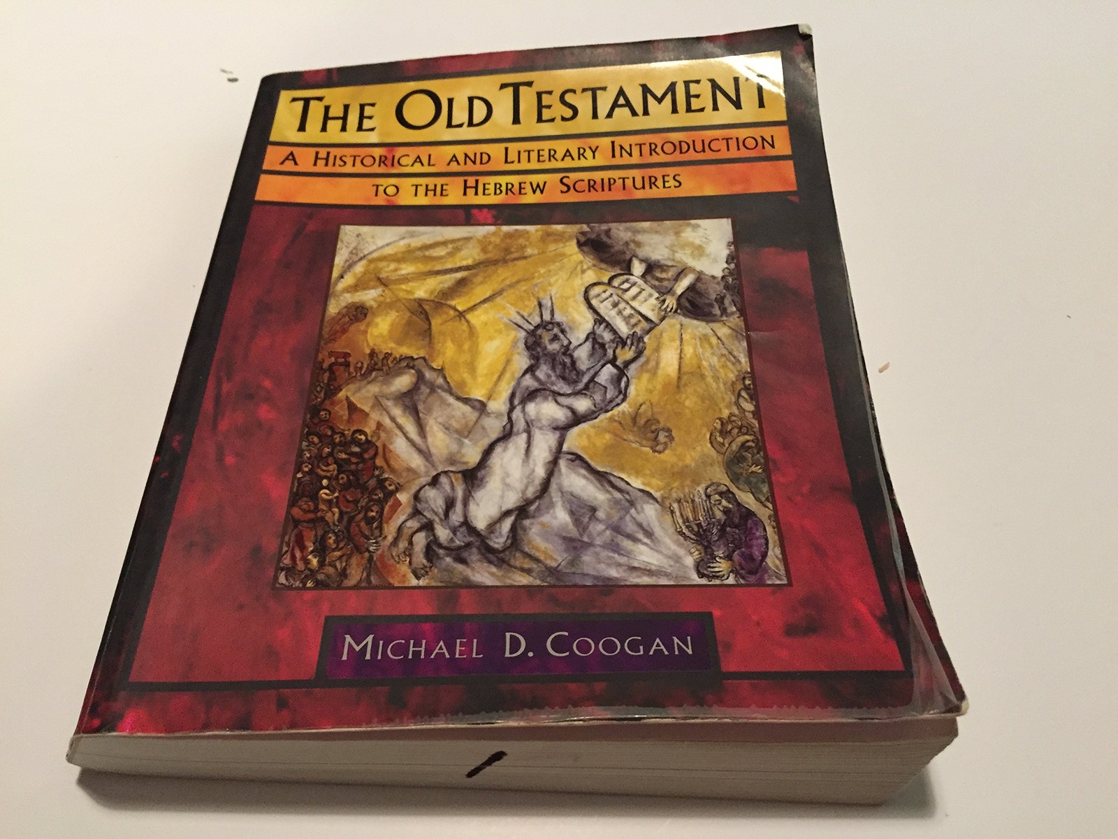 The Old Testament: A Historical and Literary Introduction to the Hebrew Scri…