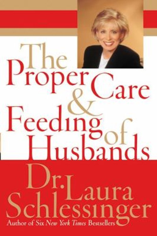 The Proper Care and Feeding of Husbands Hardcover Laura Schlessin
