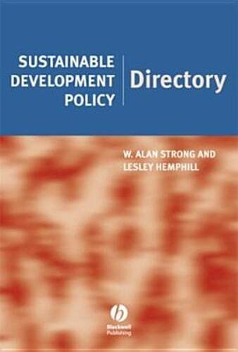 Sustainable Development Policy Directory by W Alan Strong: Used