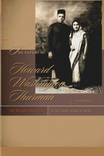 The Papers of Howard Washington Thurman: My People Need Me, June 1918-March 1936