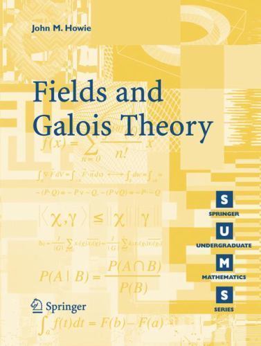 Fields And Galois Theory, Paperback by Howie, John M., Like New Used, Free sh…