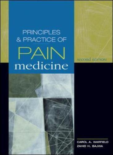 Principles & Practice of Pain Medicine: Second Edition (Warfield, Principles and