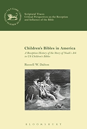 Children’s Bibles in America: A Reception History of the Story o