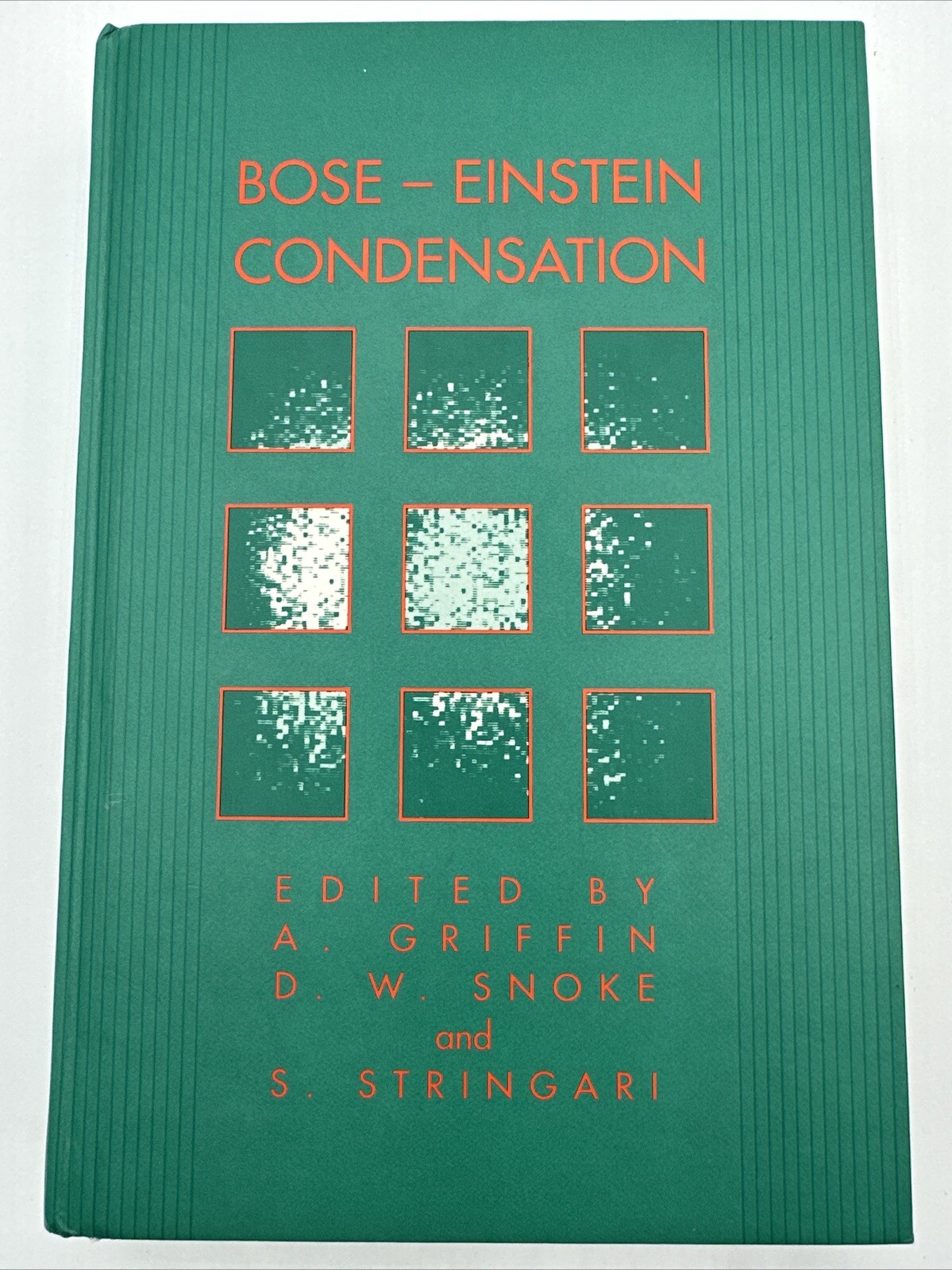 Bose Einstein Condensation Hardcover 1995 602 Pages A Griffin D W Snoke