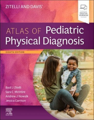 Zitelli and Davis&rsquo; Atlas of Pediatric Physical Diagnosis by