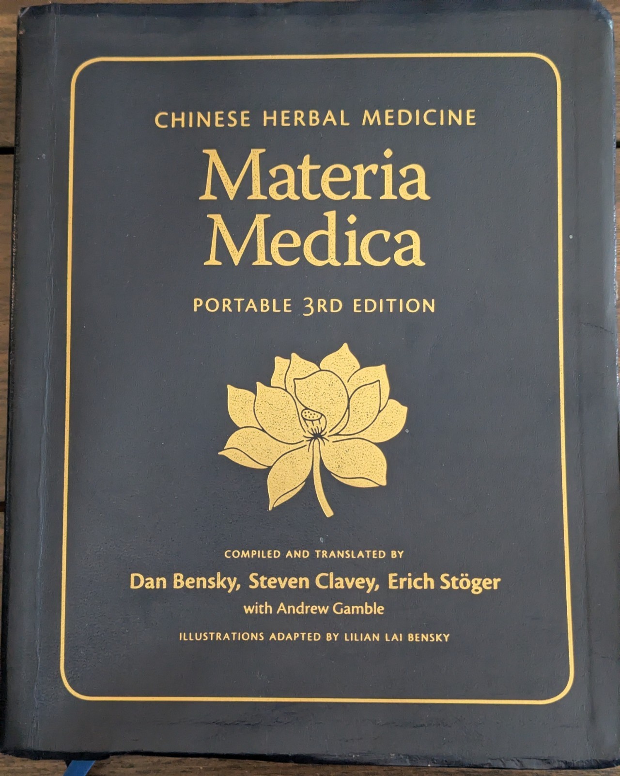 Chinese Herbal Medicine: Materia Medica (Portable 3rd Edition) Dan Bensky