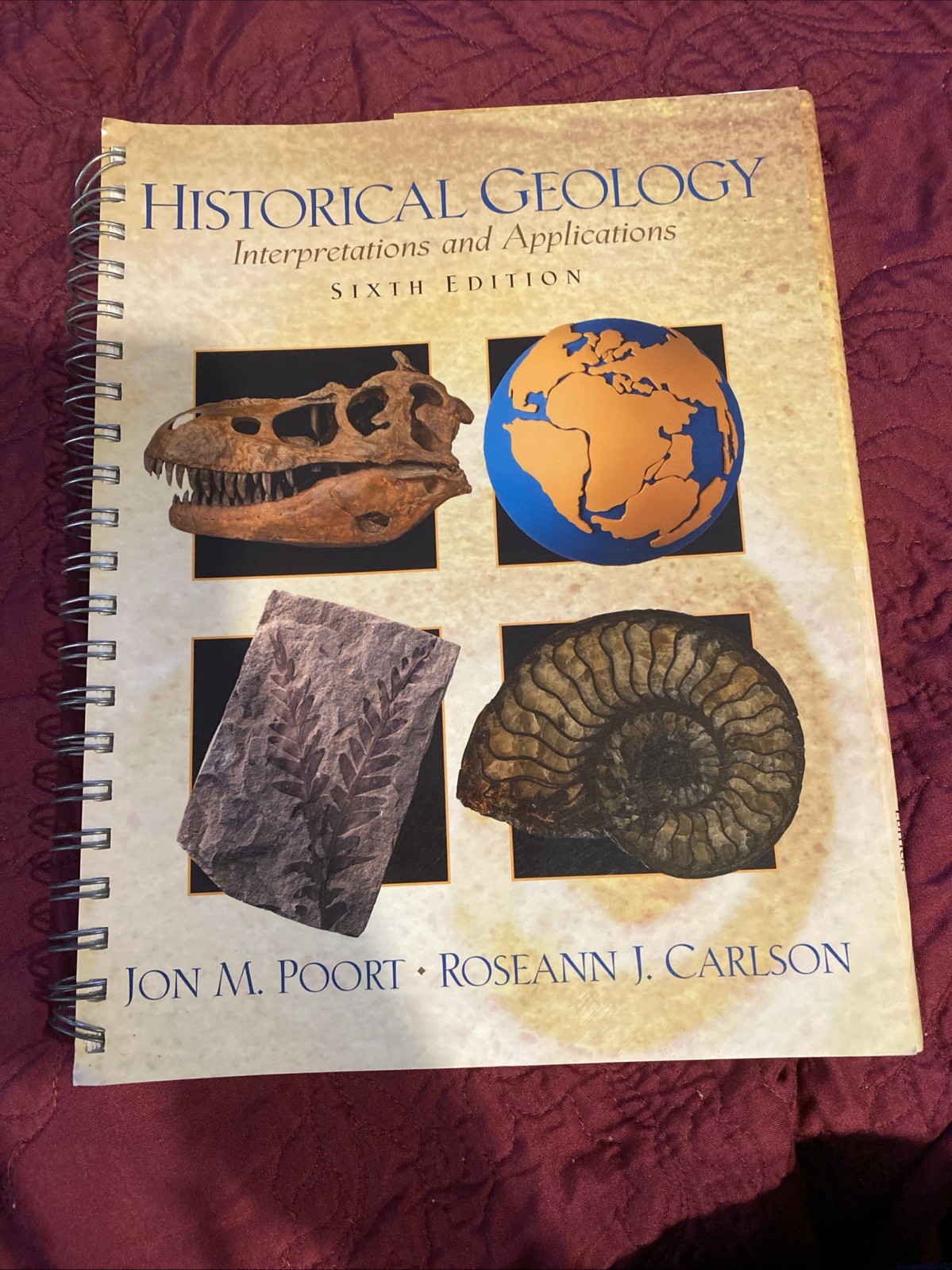 Historical Geology: Interpretations and Applications (6th Edition) – Spiral USED