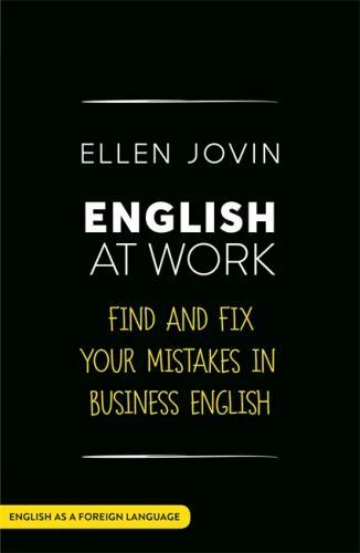 English at Work: Find and Fix Your Mistakes in Business English as a Foreign…
