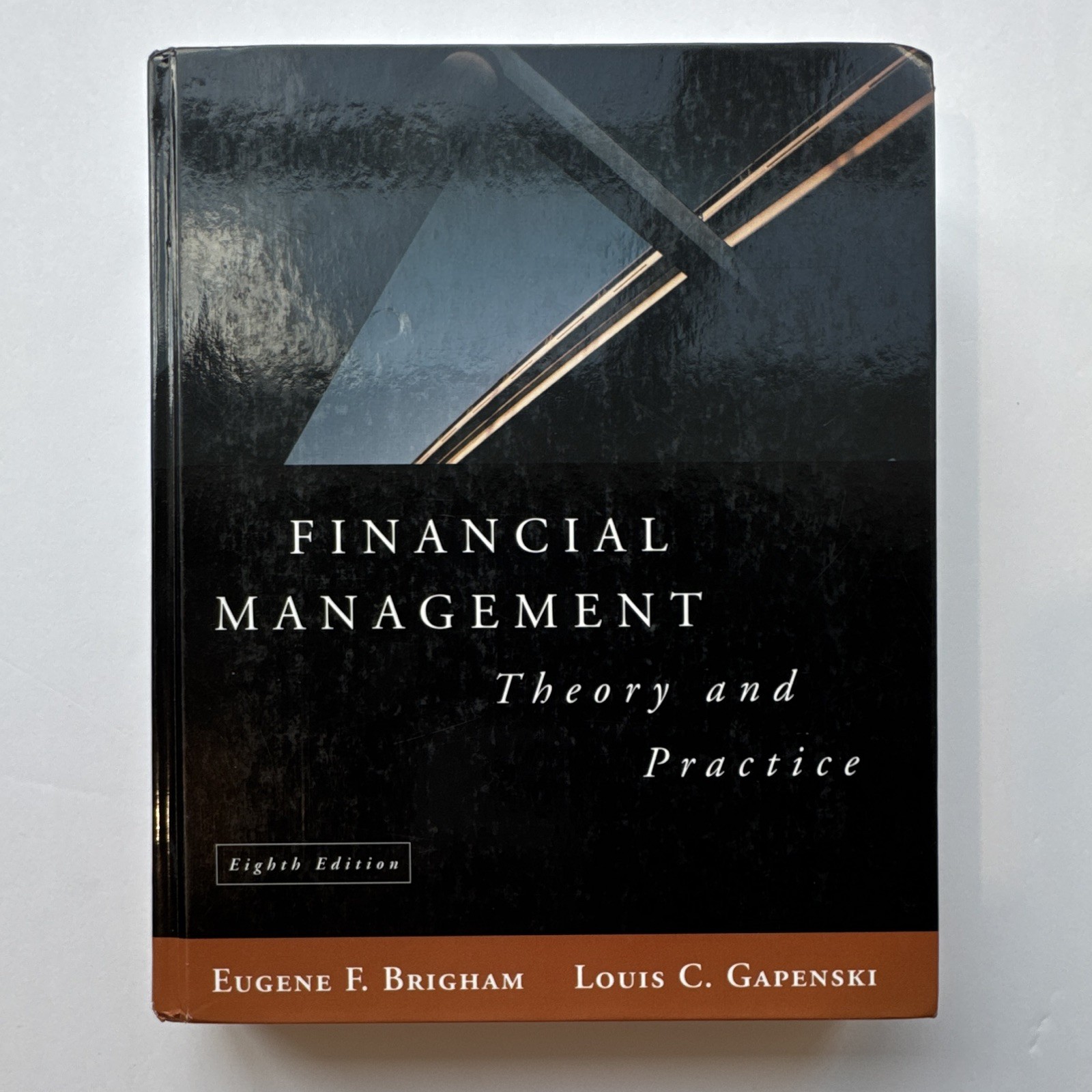 Financial Management: Theory and Practice Brigham, Eugene F., Gapenski, Louis C