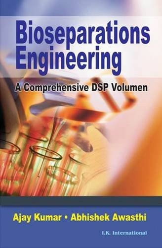 BIOSEPARATION ENGINEERING: A COMPREHENSIVE DSP VOLUMEN By Ajay Kumar & Abhishek