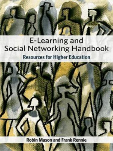 e-Learning and Social Networking Handbook: Resources for Higher Education Renni