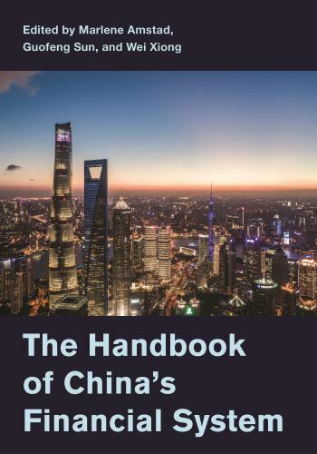 Handbook of China&rsquo;s Financial System, Hardcover by Amstad, Marlene; Sun, Guof…