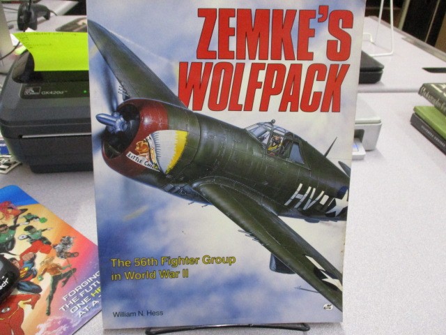 Zemke&rsquo;s Wolfpack: The 56th Fighter Group in World War II, William N. Hess