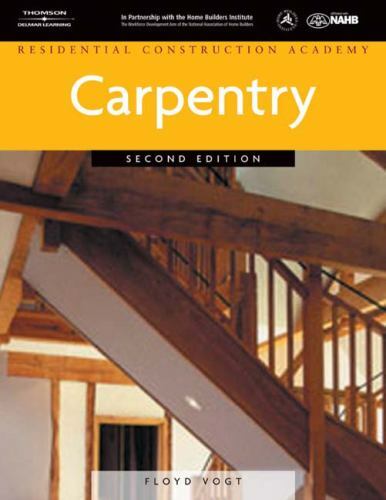 Carpentry (Residential Construction Academy) 9781418001834 by Vogt, Floyd