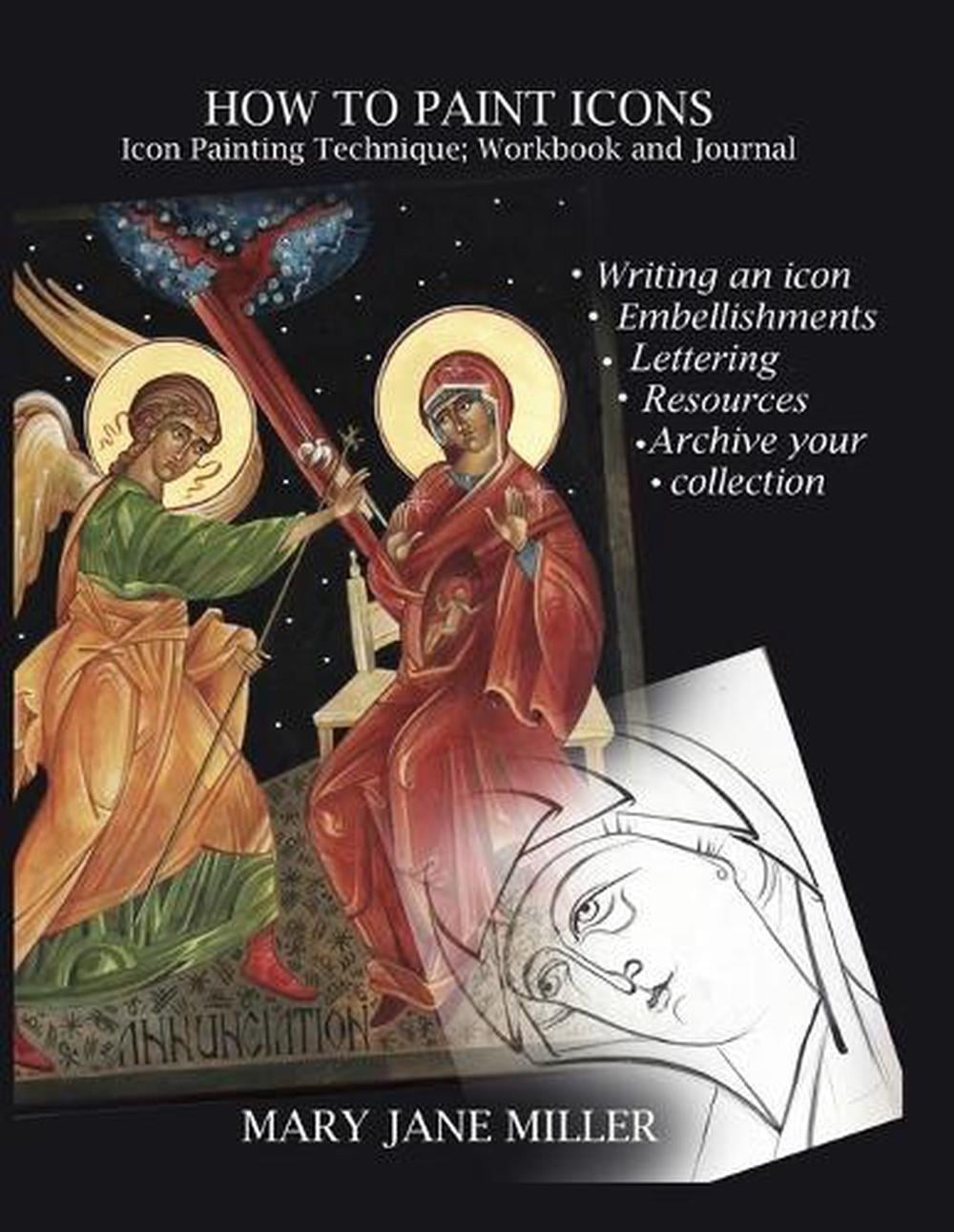 How to Paint Icons: Workbook and journal by Mary Jane Miller (English) Paperback