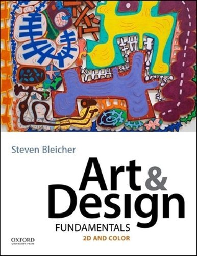 Art and Design Fundamentals: 2D and Color by Steven Bleicher: New