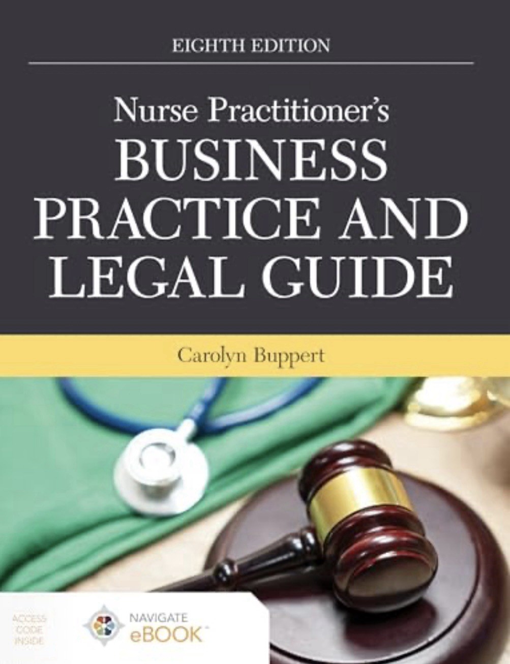 Nurse Practitioner&rsquo;s Business Practice and Legal Guide by Carolyn Buppert 8e