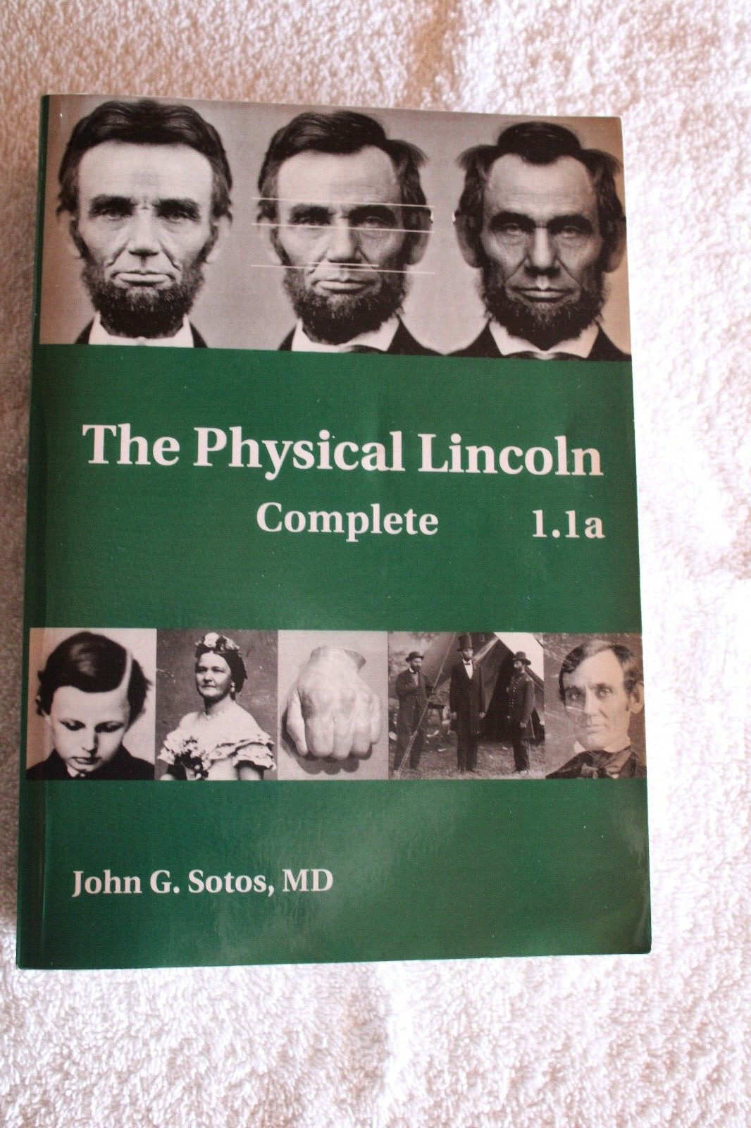 The Physical Lincoln Complete 1.1.a by John Sotos MD / inscribed
